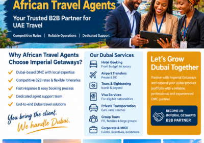 Dubai Destination Management company  for African Travel Agents: Your Trusted B2B Partner for UAE Travel